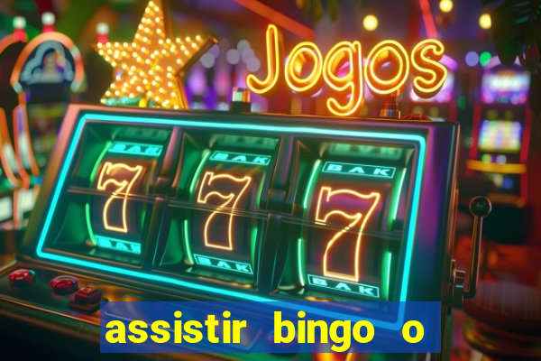 assistir bingo o rei das manhas filme completo dublado